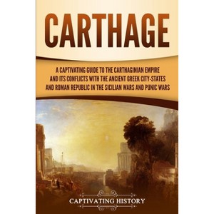 Carthage - by  Captivating History (Paperback) - 1 of 1