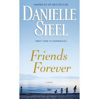 Friends Forever - by  Danielle Steel (Paperback)