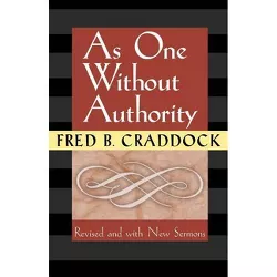 As One Without Authority - 4th Edition by  Fred B Craddock (Paperback)