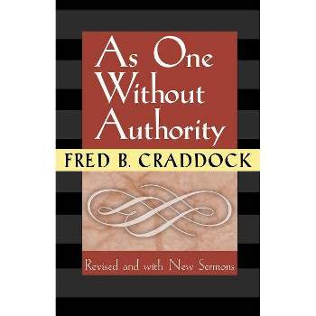 As One Without Authority - 4th Edition by  Fred Craddock (Paperback)
