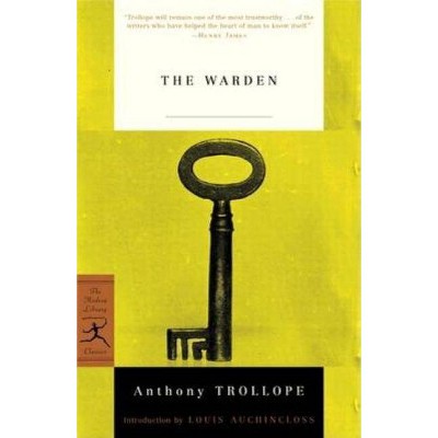 The Warden - (Modern Library Classics) by  Anthony Trollope (Paperback)