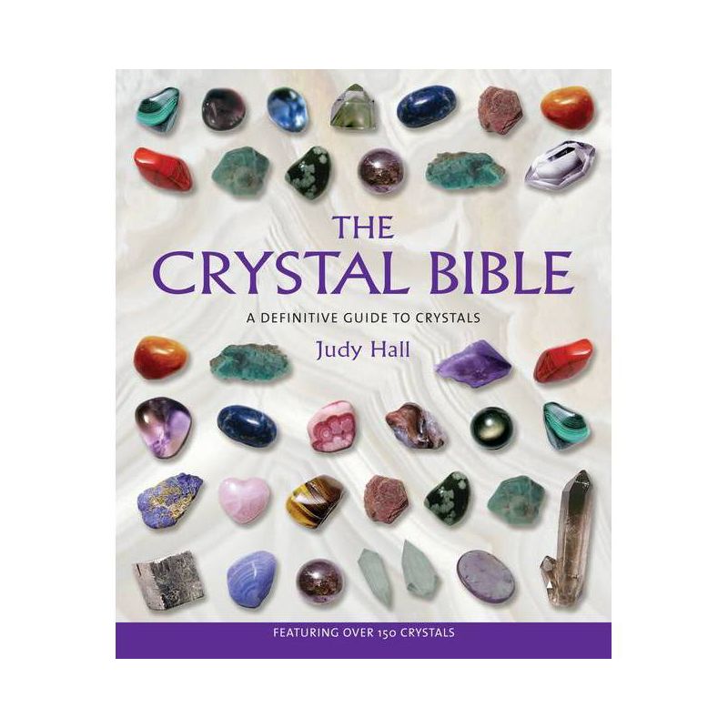 The Crystal Bible - by Judy Hall (Paperback), 1 of 2