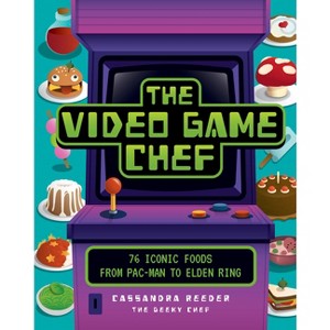 The Video Game Chef - by  Cassandra Reeder (Hardcover) - 1 of 1