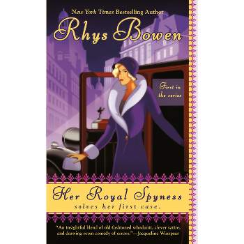 Her Royal Spyness - (Royal Spyness Mystery) by  Rhys Bowen (Paperback)