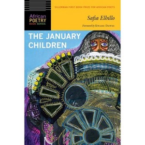 January Children - (African Poetry Book) by  Safia Elhillo (Paperback) - 1 of 1