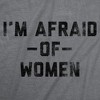 Mens Funny T Shirts Im Afraid Of Women Sarcastic Dating Graphic Novelty Tee For Men - Crazy Dog Men's T Shirt Dark Grey XXL - 2 of 4