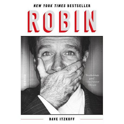 Robin - by  Dave Itzkoff (Paperback)