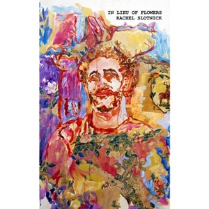 In Lieu of Flowers - by  Rachel Slotnick (Paperback) - 1 of 1