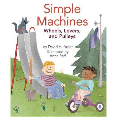 Simple Machines - by  David A Adler (Paperback)