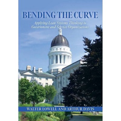 Bending the Curve - by  Walter Lowell & Arthur Davis (Paperback)