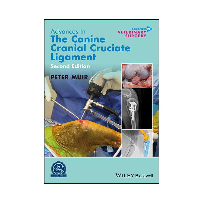 Advances in the Canine Cranial Cruciate Ligament - (Avs Advances in Veterinary Surgery) 2nd Edition by  Peter Muir (Hardcover), 1 of 2
