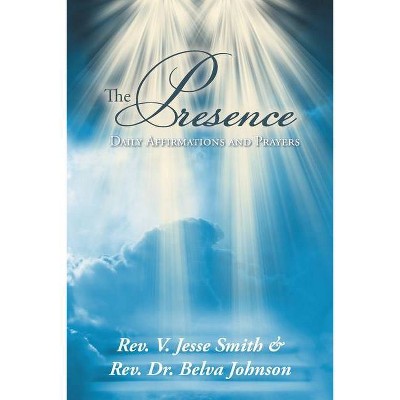 The Presence - by  V Jesse Smith & Belva Johnson (Paperback)