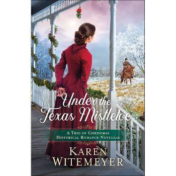 Under the Texas Mistletoe - by Karen Witemeyer