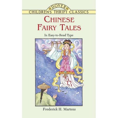 Chinese Fairy Tales - (Dover Children's Thrift Classics) by  Frederick H Martens (Paperback)