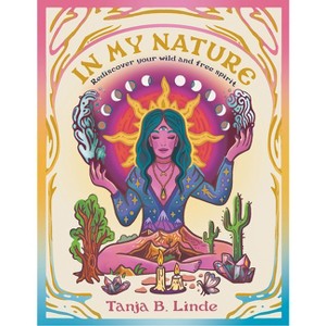 In My Nature - by  Tanja B Linde (Hardcover) - 1 of 1