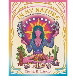 In My Nature - by  Tanja B Linde (Hardcover)