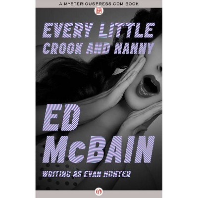 Every Little Crook and Nanny - by  Ed McBain (Paperback)