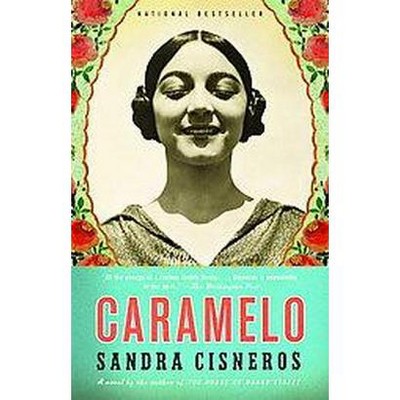 Caramelo - (Vintage Contemporaries) by  Sandra Cisneros (Paperback)