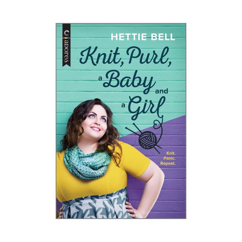 Knit, Purl, a Baby and a Girl - by  Hettie Bell (Paperback), 1 of 2