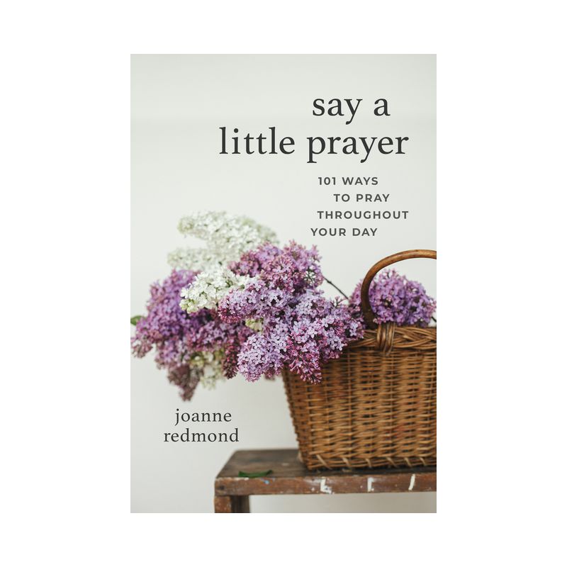 Say a Little Prayer - by  Joanne Redmond (Paperback), 1 of 2