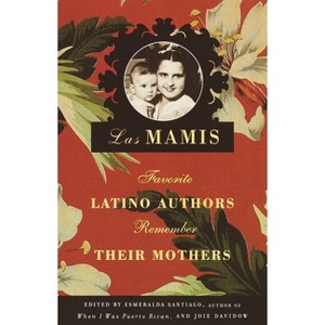 Las Mamis - by  Esmeralda Santiago & Joie Davidow (Paperback) - 1 of 1