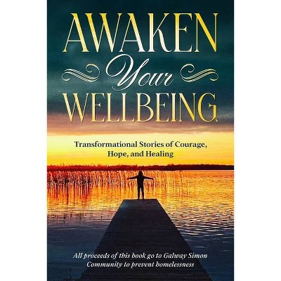 Awaken Your Wellbeing - by  Galway Simon Community (Paperback)