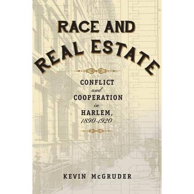 Race and Real Estate - by  Kevin McGruder (Paperback)