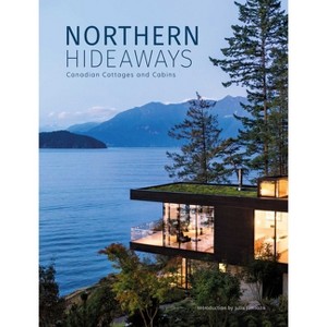 Northern Hideaways - by  The Images Publishing Group (Hardcover) - 1 of 1