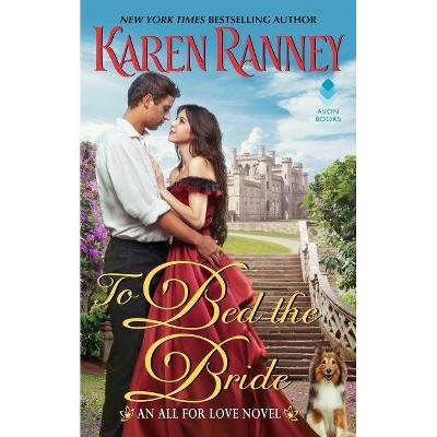 To Bed the Bride - (All for Love Trilogy) by  Karen Ranney (Paperback)