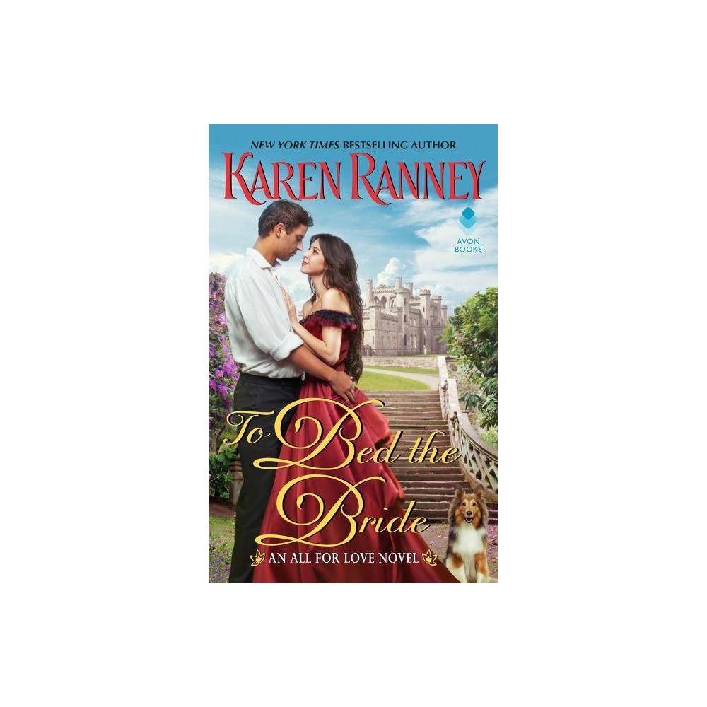ISBN 9780062841087 product image for To Bed the Bride - (All for Love Trilogy) by Karen Ranney (Paperback) | upcitemdb.com