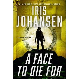 A Face to Die for - (Eve Duncan) by Iris Johansen - 1 of 1
