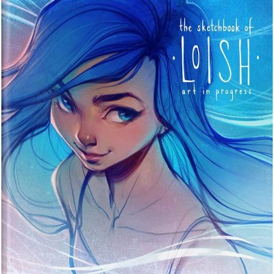 The Sketchbook of Loish - (3dtotal Illustrator) by  Lois Van Baarle (Hardcover)