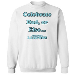 National Lampoon Men's Celebrate Dad Or Else Father'S Day Long Sleeve Graphic Cotton Pullover Sweatshirt - 1 of 4