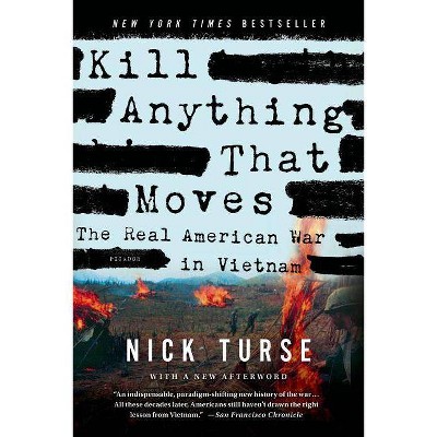 Kill Anything That Moves - (American Empire Project) by  Nick Turse (Paperback)