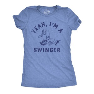 Womens Yeah Im A Swinger Funny T Shirt Sarcastic Graphic Tee For Ladies - Crazy Dog Women's T Shirt - 1 of 4