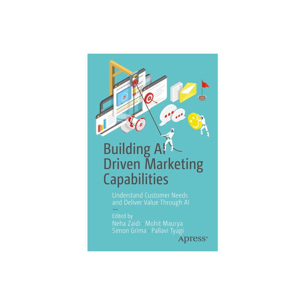 Building AI Driven Marketing Capabilities - by Neha Zaidi & Mohit Maurya & Simon Grima & Pallavi Tyagi (Paperback)