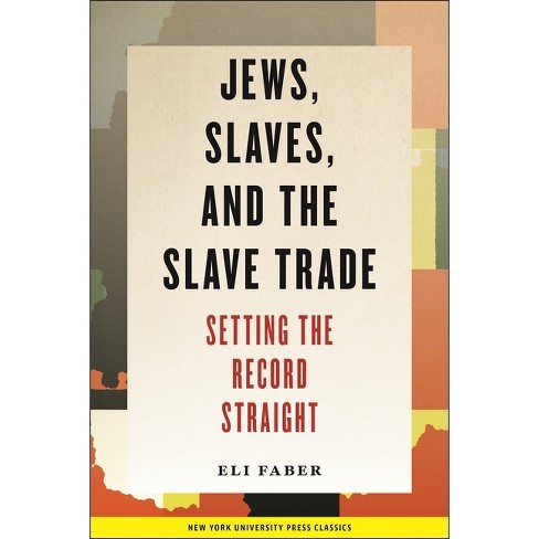 Jews, Slaves, and the Slave Trade - (New Perspectives on Jewish Studies) by Eli Faber - image 1 of 1