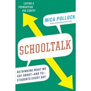 Schooltalk - by  Mica Pollock (Paperback) - 1 of 1