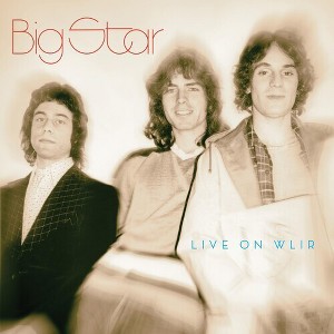 Big Star - Live On Wlir - 1 of 1