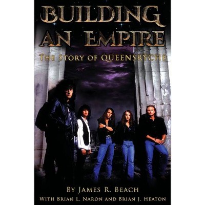 Building An Empire - by  Beach & Brian Naron & Brian Heaton (Paperback)