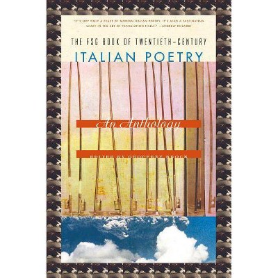 The Fsg Book of Twentieth-Century Italian Poetry - by  Geoffrey Brock (Paperback)