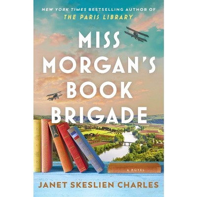 Miss Morgan's Book Brigade - by Janet Skeslien Charles