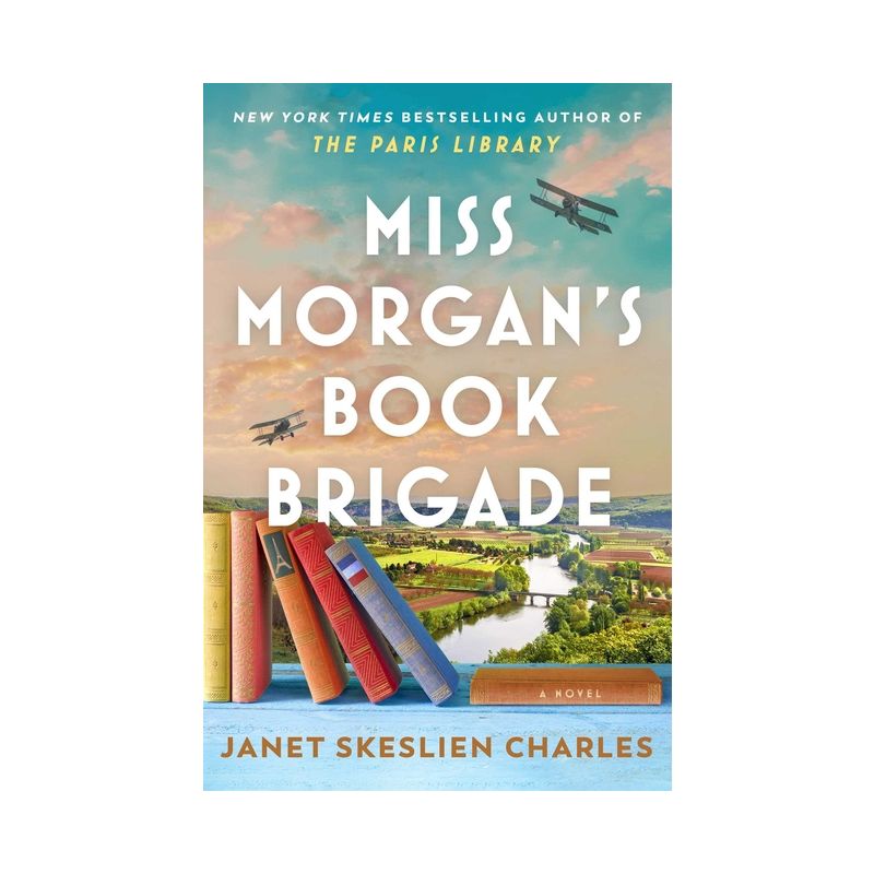 Miss Morgan's Book Brigade - by  Janet Skeslien Charles (Hardcover), 1 of 2