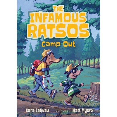 The Infamous Ratsos Camp Out - by  Kara Lareau (Hardcover)