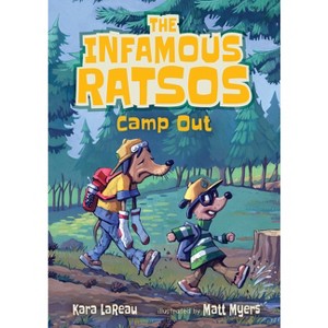 The Infamous Ratsos Camp Out - by  Kara Lareau (Hardcover) - 1 of 1