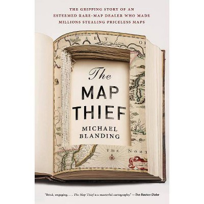 The Map Thief - by  Michael Blanding (Paperback)