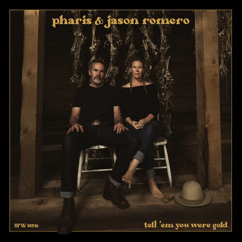 Pharis Romero & Jason - Tell 'Em You Were Gold - image 1 of 1