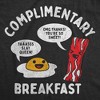 Womens Funny T Shirts Complimentary Breakfast Sarcastic Food Graphic Novelty Tee For Ladies - Crazy Dog Women's T Shirt - 2 of 4
