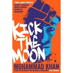 Kick the Moon - by  Muhammad Khan (Paperback) - 1 of 1