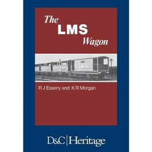 London, Midland and Scottish Railway Wagon - by  R J Essery & K R Morgan (Hardcover) - 1 of 1